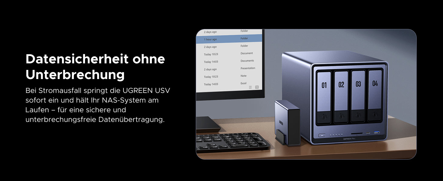 Verwende die UGREEN USV, um deine NAS mit Strom zu versorgen. Bei Stromausfall startet die USV automatisch, um Datenverlust zu verhindern.